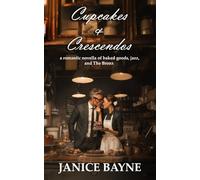 Cupcakes & Crescendos: a romantic novella of baked goods, jazz, and The Bronx