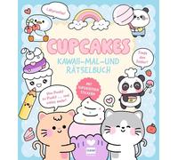 Cupcakes | Kawaii - Mal-und Rätselbuch: Supersüßes Kawaii-Activity-Buch mit Cupcake-Motiven - Malen, Rätseln, Labyrinthe und Sticker-Spaß für kreative Kinder ab 5 Jahren