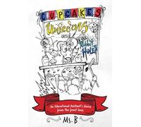 Cupcakes, Unicorns, and Rabbit Holes: An Educational Assistant's stories from the front lines