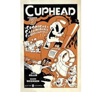 Cuphead 2 Cronicas Y Calamidades Caricaturescas