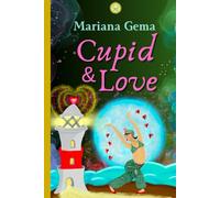 Cupid and Love: A Journey from the Stars to the Heart