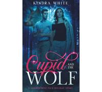 Cupid and the Wolf: A Goldencrest Pack Holiday Story