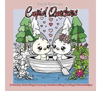 Cupid Quackers - Kawaii Ducks Celebrating Love and Friendship on Valentine's Day: Adorable Color Pages for Teens and Adults for Stress Relief and Relaxation
