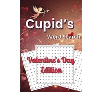Cupid’s Word Search: 50+ Fun and Romantic Word Search Puzzles for Valentine’s Day