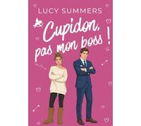 Cupidon, pas mon boss !: Des romances courtes pour femmes actives (Sacré Cupidon !)