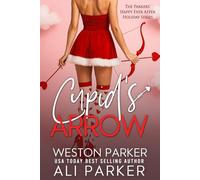 Cupid's Arrow (The Parkers' Happy Ever After Holiday Series)