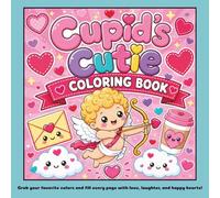 Cupid's Cuties Coloring Book: Adorable Kawaii Valentine's Coloring Fun for Kids Ages 3-10 | Cute Cupids, Sweet Animals, Hearts, Treats & More! (Anchor Designs Cute Seasons Coloring Collection)