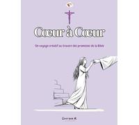 Cœur à cœur: Un voyage créatif au travers des promesses de la Bible