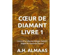 CŒUR DE DIAMANT LIVRE 1: Livre 6 de la Collection Bilingue Français-Anglais de l’Approche Diamant