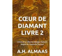 CŒUR DE DIAMANT LIVRE 2: Livre 8 de la Collection Bilingue Français-Anglais de l’Approche Diamant