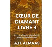 CŒUR DE DIAMANT LIVRE 3: Livre 9 de la Collection Bilingue Français-Anglais de l’Approche Diamant