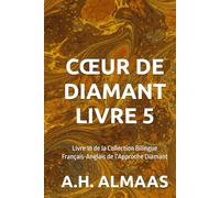 CŒUR DE DIAMANT LIVRE 5: Livre 18 de la Collection Bilingue Français-Anglais de l’Approche Diamant