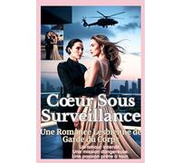 Cœur Sous Surveillance: Une Romance Lesbienne de Garde du Corps (Guarded Heart)