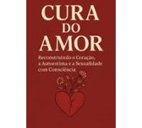 Cura Do Amor (ebook)