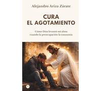 Cura el agotamiento: Cómo Dios levantó mi alma cuando la preocupación la consumía