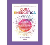 CURA ENERGÉTICA - 5 PASSOS PARA LIMPAR, DESBLOQUEAR E PROTEGER SUA ENERGIA PARA ATRAIR MAIS AMOR, AL