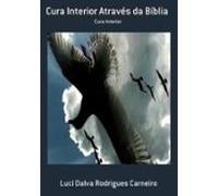 Cura Interior Através Da Bíblia (ebook)