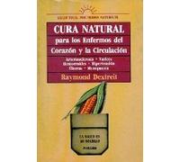 Cura Natural Para Los Enfermos Del Corazon Y La Circulacion