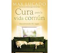 Cura para la vida común: Living in Your Sweet Spot: Encontrando su lugar