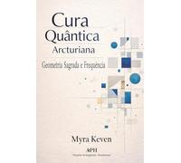 Cura quântica arcturiana: Geometria sagrada e frequência