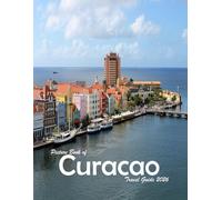 Curacao: A Visual Journey Through Stunning Landmarks, Travel and Nature lovers.