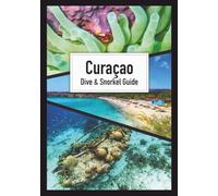 Curaçao Dive & Snorkel Guide: Tauchen & Schnorcheln auf Curaçao (Deutsch)
