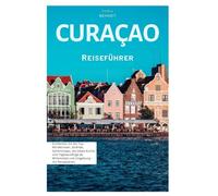 Curacao Reiseführer: Entdecken Sie die Top-Attraktionen, Strände, Geheimtipps, die lokale Küche und Tagesausflüge ab Willemstad und Umgebung - mit Reiseplänen.