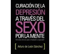 Curacion De La Depresion A Traves Del Sexo Por La Mente
