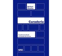 curadoria o poder da seleco no mundo do excesso
