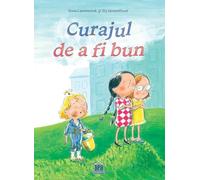 Curajul de a fi bun - Ilona Lammertink, Els Vermeltfoort