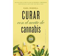 Curar con el aceite De Cannabis (Salud y vida natural)