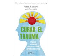Curar el trauma: Descubre tu capacidad innata para superar experiencias negativas (Autoconocimiento)
