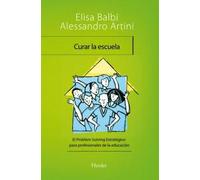 Curar la escuela | Elisa Balbi, Alessandro Artini