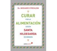 Curar Por La Alimentación Según Santa Hildegarda De Bingen