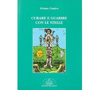 Curare e guarire con le stelle (La via dei Rosacroce)
