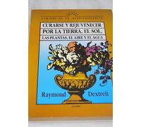 CURARSE Y REJUVENCER POR LA TIERRA, EL SOL, LAS PLANTAS, EL AIRE Y EL AGUA