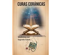 Curas coránicas: Medicinas del Sagrado Corán