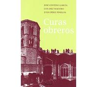 Curas obreros: Curenta y cinco años de testimonio 1963-2008 (SIN COLECCION)