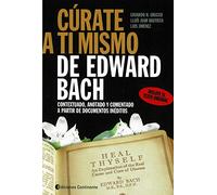 Curate A Ti Mismo De Edward Bach: Contextuado Anotado Y Comentad O A P