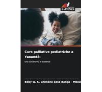 Cure palliative pediatriche a Yaoundé: Una nuova forma di assistenza