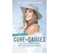 Cure the Causes (Japanese): Live the Life you want, not the one prescribed