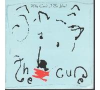 CURE - WHY CAN'T I BE YOU 7 INCH (7" VINYL 45) UK FICTION 1987