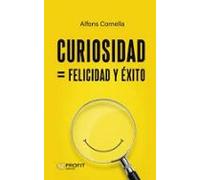 Curiosidad = Felicidad Y Éxito