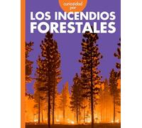 Curiosidad por los incendios forestales (Curiosidad Por El Clima Extremo)