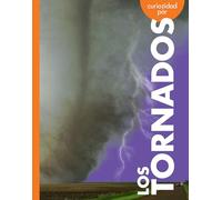 Curiosidad Por Los Tornados (Curiosidad Por El Clima Extremo)