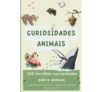 Curiosidades Animais: 100 incribles curiosidades sobre animais (Descubrindo o mundo en 100 páxinas)