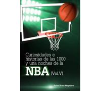 Curiosidades e historias de las 1000 y una noches de la NBA (Vol. V): 5