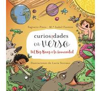 Curiosidades en verso: Del Big Bang a la humanidad (PRIMEROS LECTORES - Curiosidades en verso)