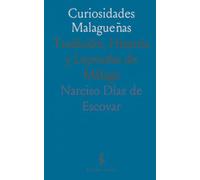 Curiosidades Malagueñas: Tradición, Historia y Leyendas de Málaga