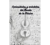 Curiosidades y anécdotas del mundo de la música